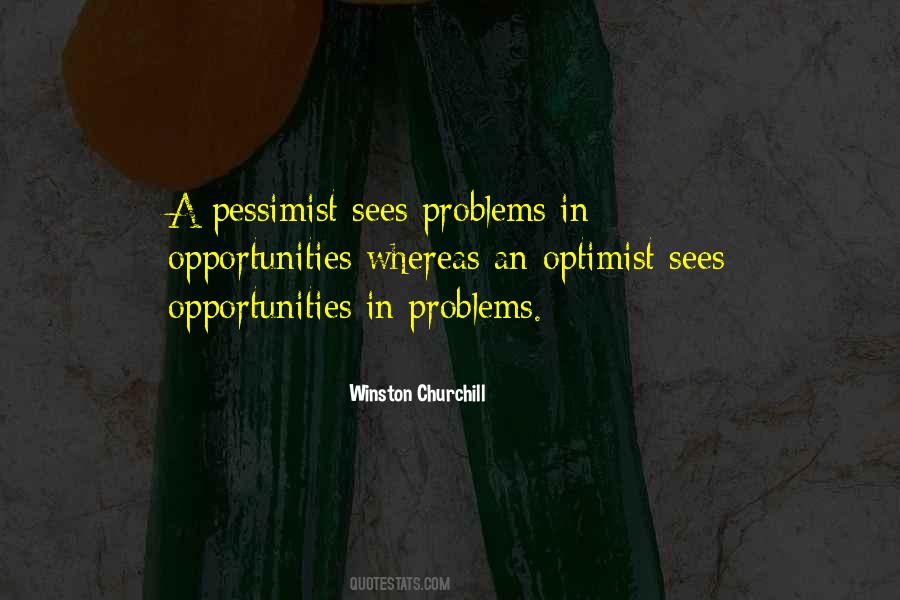There Are No Problems Only Opportunities Quotes #1256978