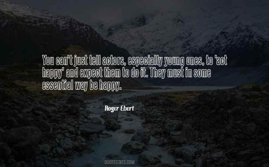 You Must Be Happy Quotes #1052826
