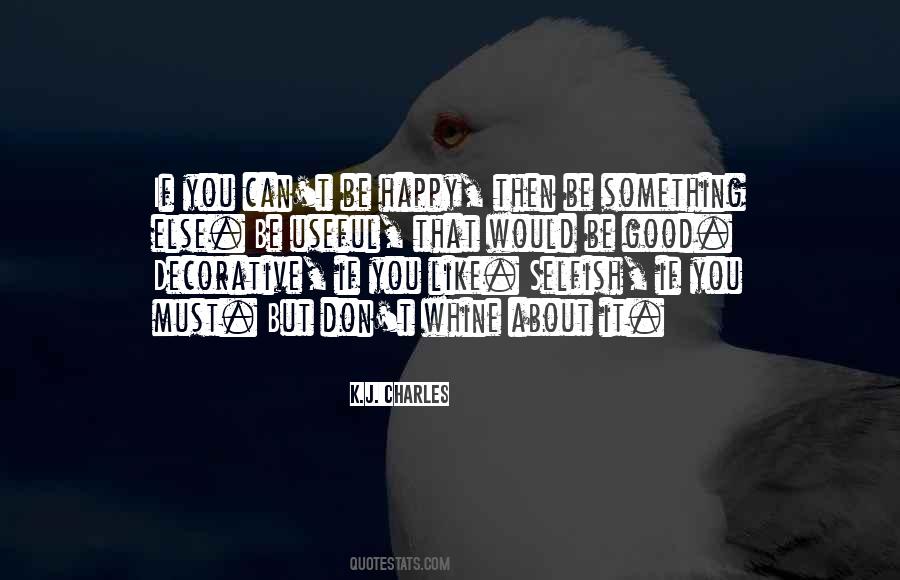 You Must Be Happy Quotes #1518862