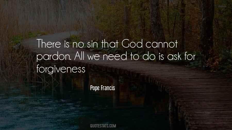 Need Forgiveness Quotes #839051