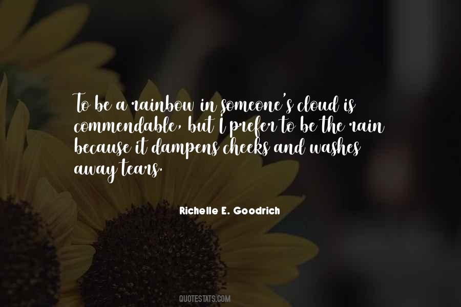 You Cant Have A Rainbow Without Rain Quotes #1055512