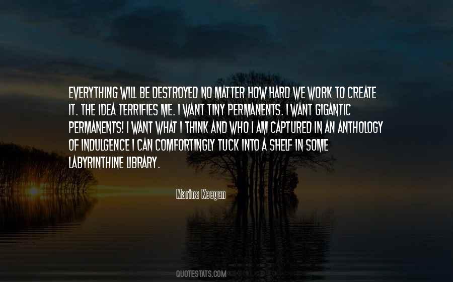 What Terrifies Me Most Quotes #459117