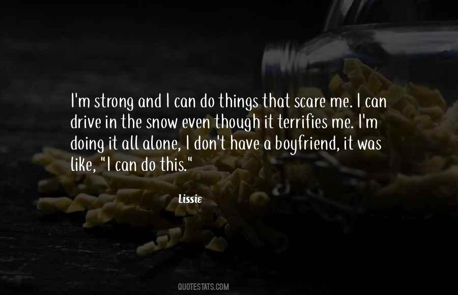 What Terrifies Me Most Quotes #475199