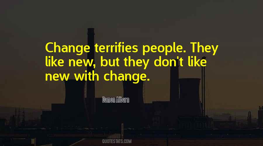 What Terrifies Me Most Quotes #650508
