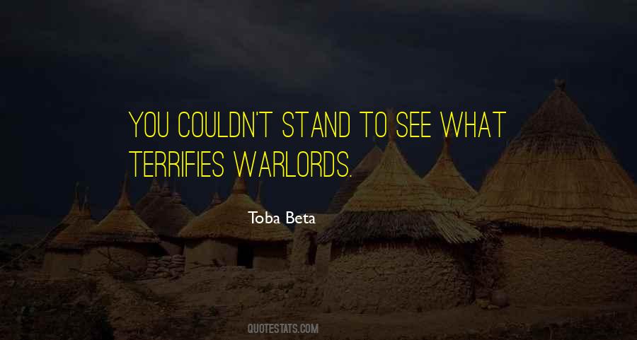 What Terrifies Me Most Quotes #694562