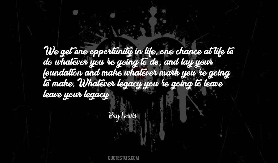 One Life One Chance Quotes #1121191