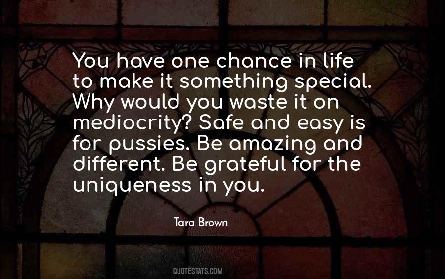 One Life One Chance Quotes #1823217