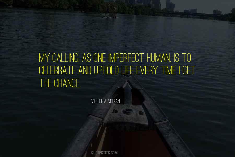 One Life One Chance Quotes #677376