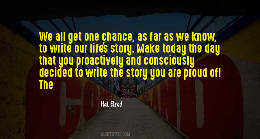 One Life One Chance Quotes #742018