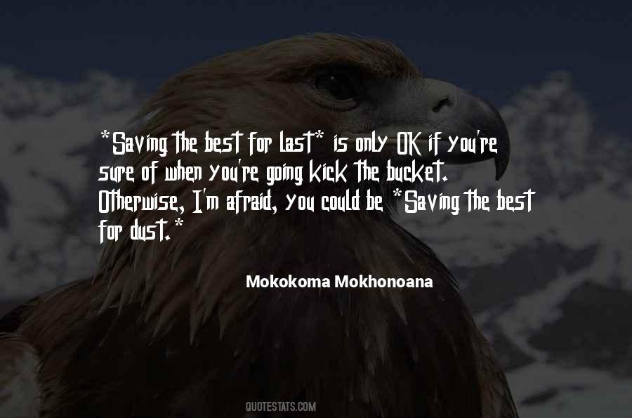 Kick The Bucket Quotes #1679332