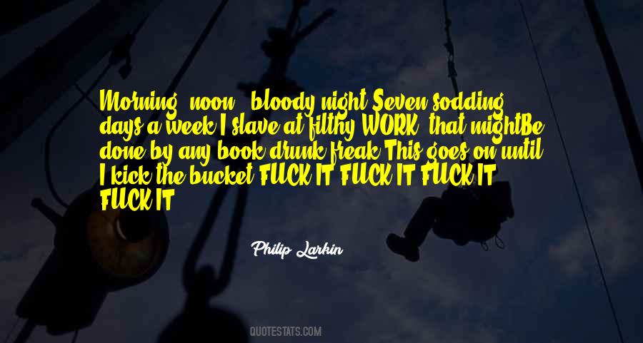 Kick The Bucket Quotes #861715