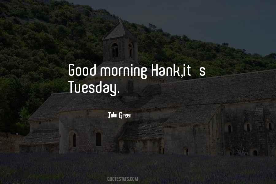 Morning Tuesday Quotes #1277520