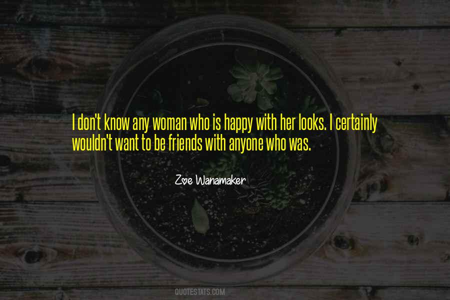I Know Who I Want Quotes #1146634