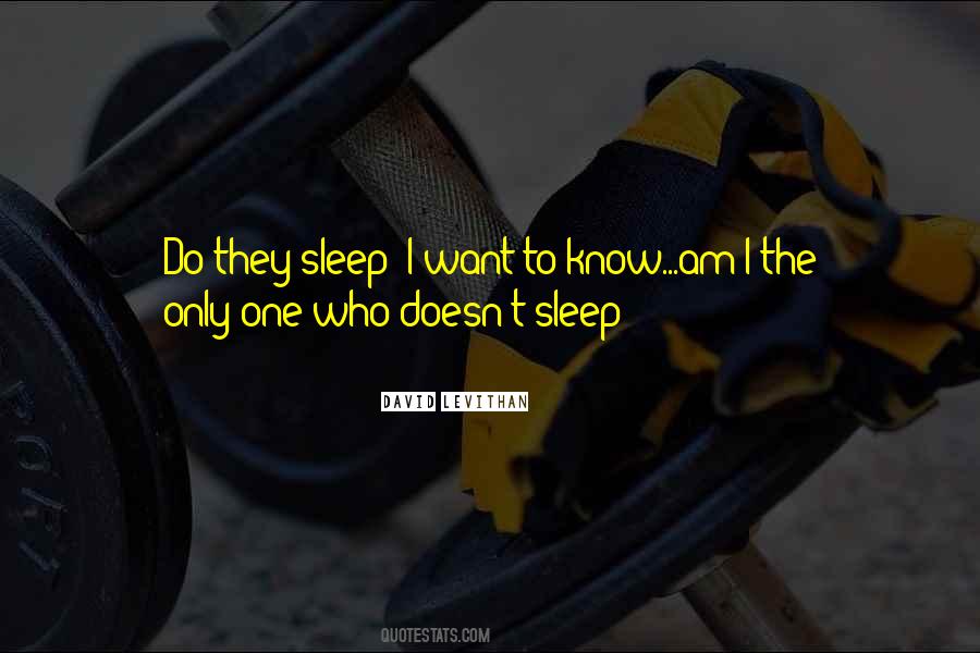I Know Who I Want Quotes #319576