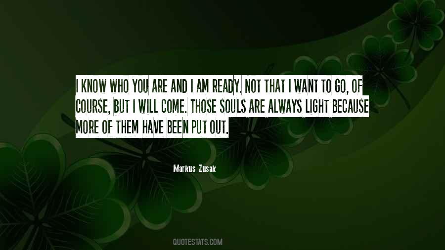 I Know Who I Want Quotes #374369