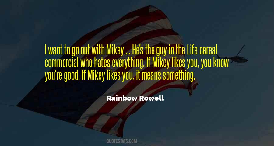 I Know Who I Want Quotes #418952