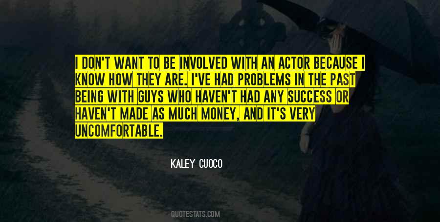 I Know Who I Want Quotes #528598