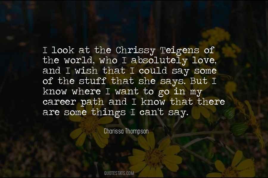 I Know Who I Want Quotes #52981