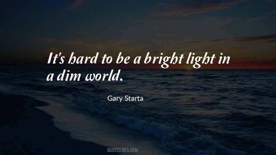 Dim My Shine Quotes #1392616