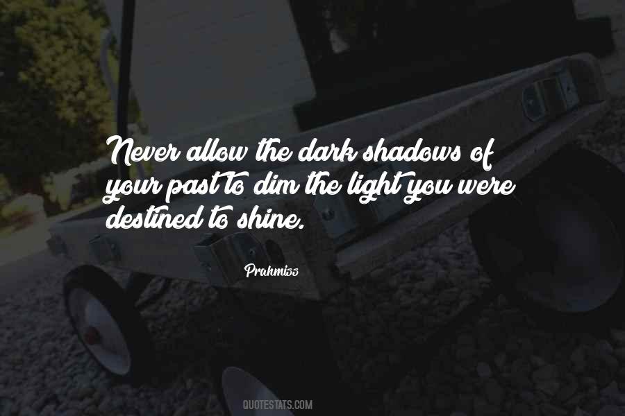 Dim My Shine Quotes #1492906