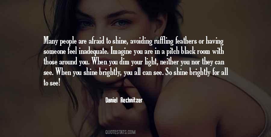 Dim Your Shine Quotes #1771895