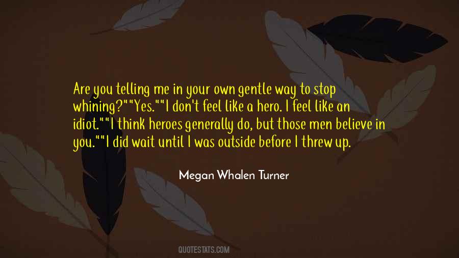 You Are Your Own Hero Quotes #1595615