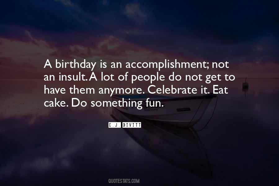 Celebrate My Birthday Quotes #1106874
