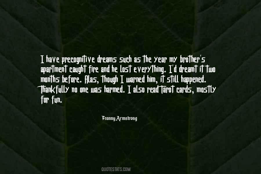 I Have No Dreams Quotes #1240081