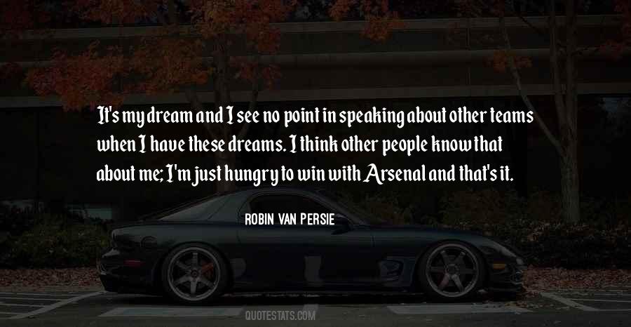 I Have No Dreams Quotes #1703375