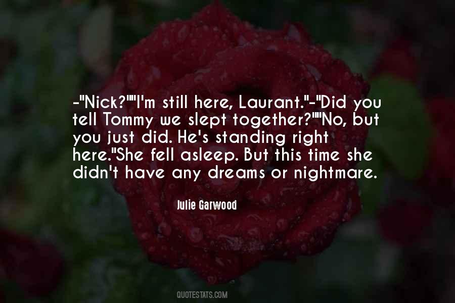 I Have No Dreams Quotes #513945