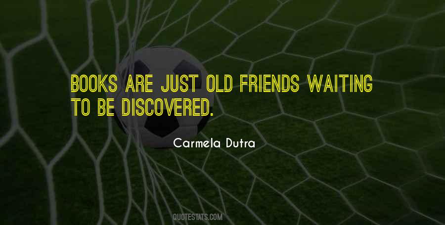 Friends Old Quotes #416047