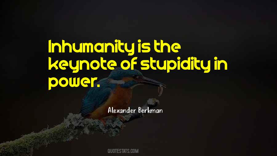 Oh The Inhumanity Quotes #972711