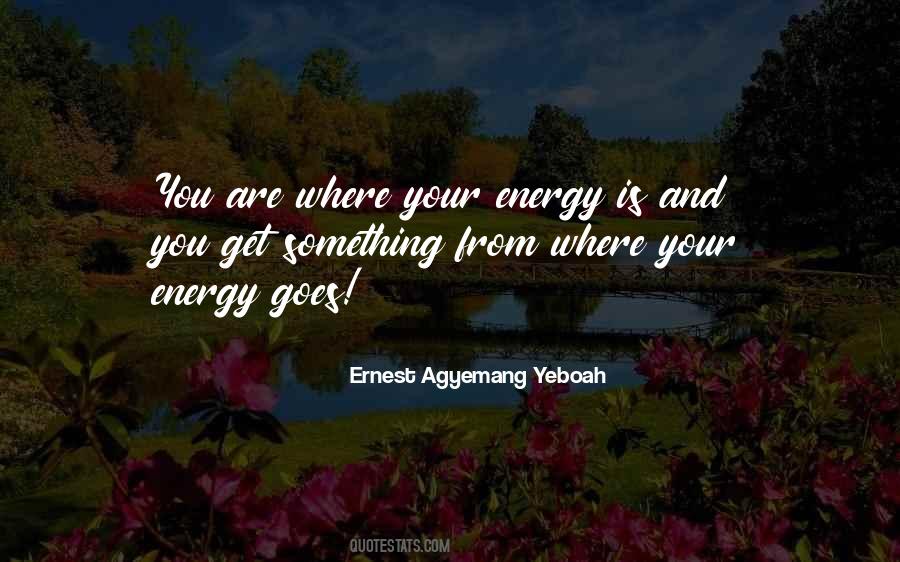 Your Energy Is Quotes #887796