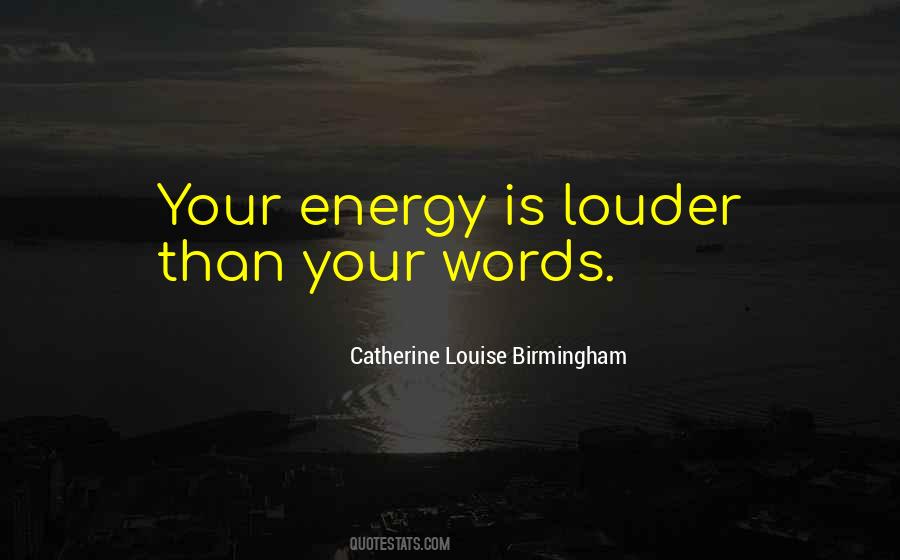 Your Energy Is Quotes #963575