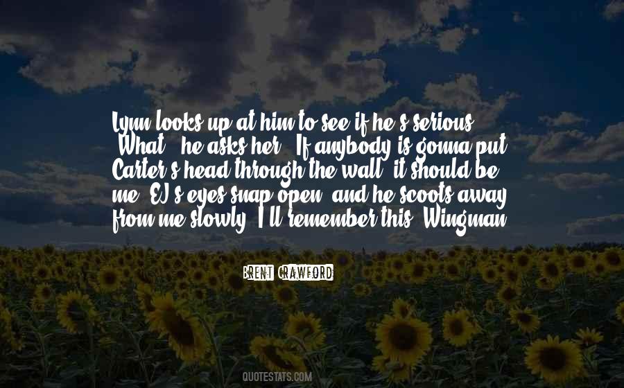 Open Up To Me Quotes #1132067