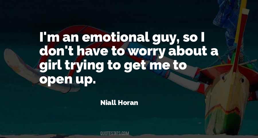 Open Up To Me Quotes #1705767