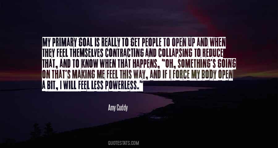 Open Up To Me Quotes #1750457