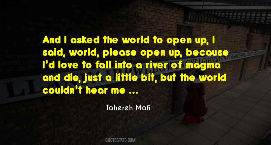 Open Up To Me Quotes #1759500