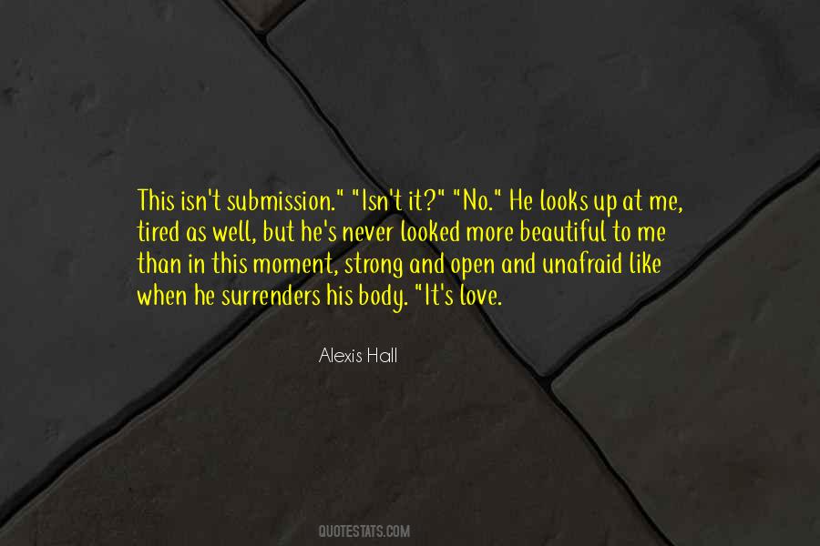 Open Up To Me Quotes #334416