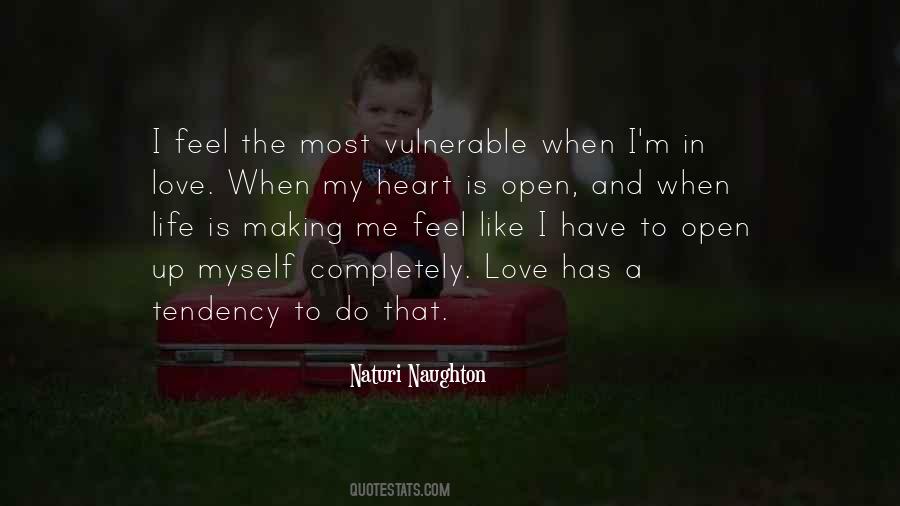 Open Up To Me Quotes #440191