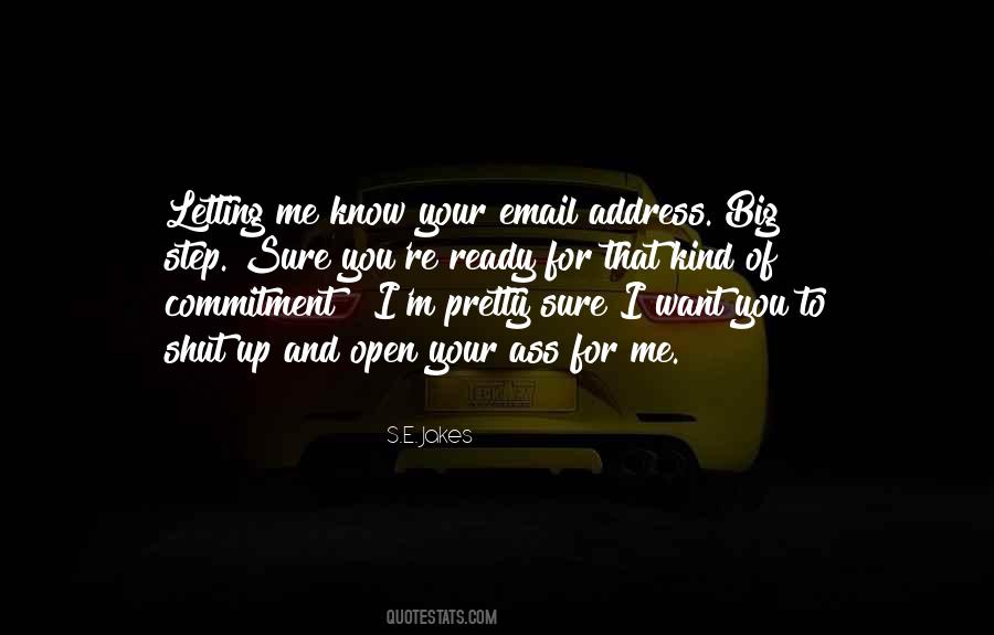 Open Up To Me Quotes #525799