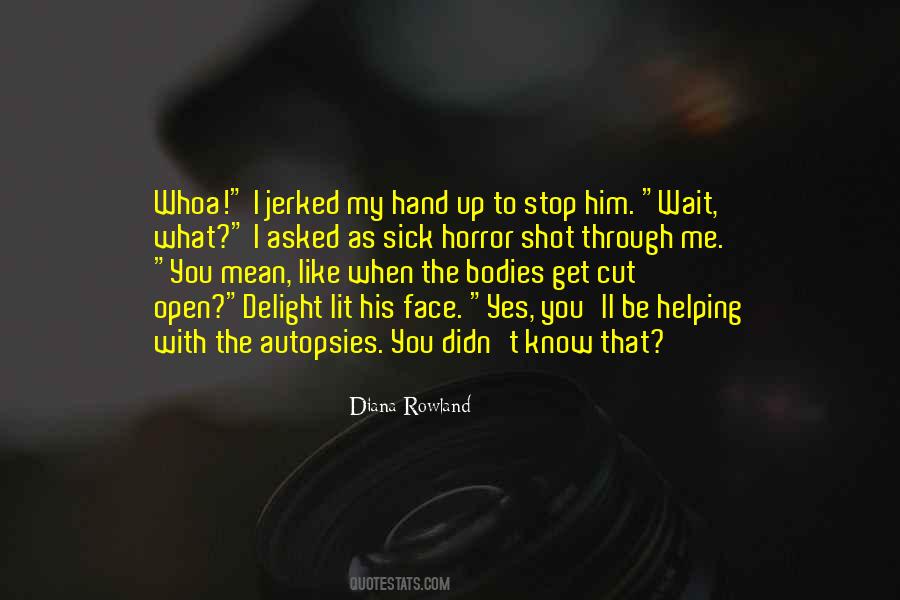 Open Up To Me Quotes #675064