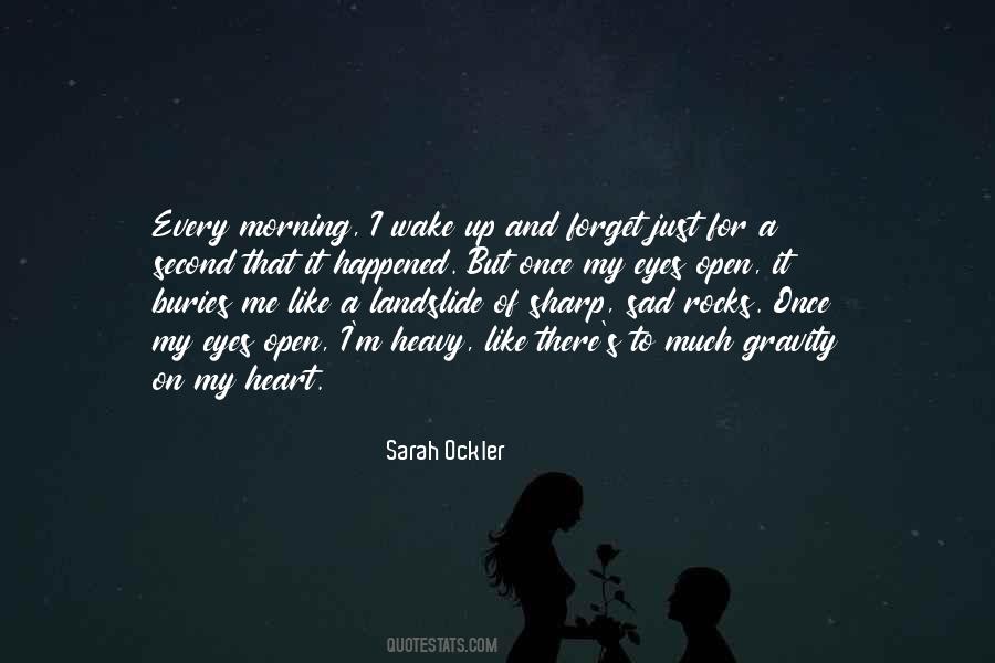 Open Up To Me Quotes #935597