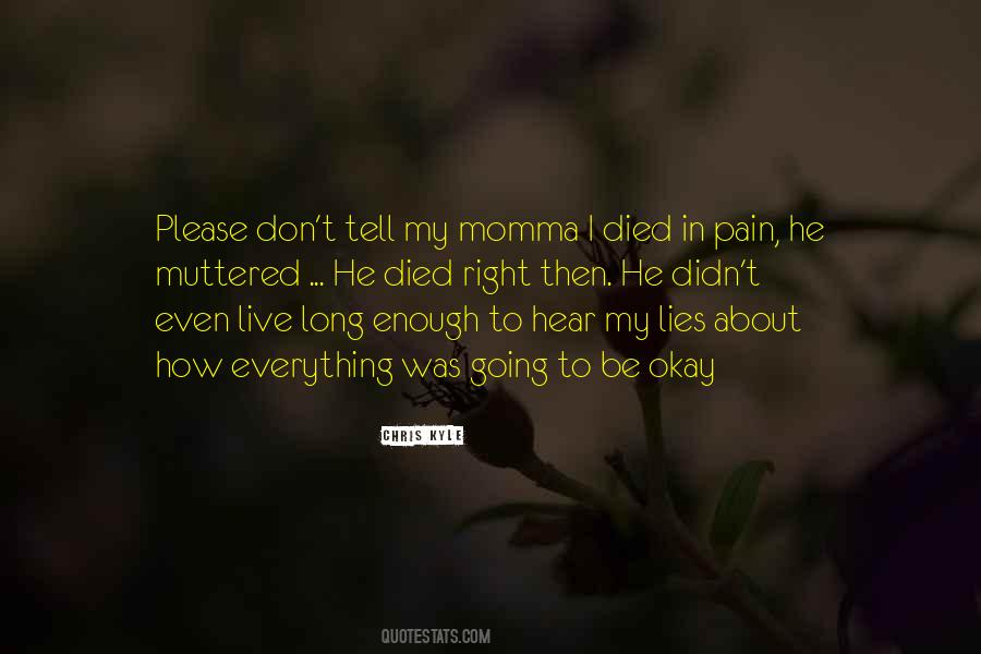 Enough Lies Quotes #1022306