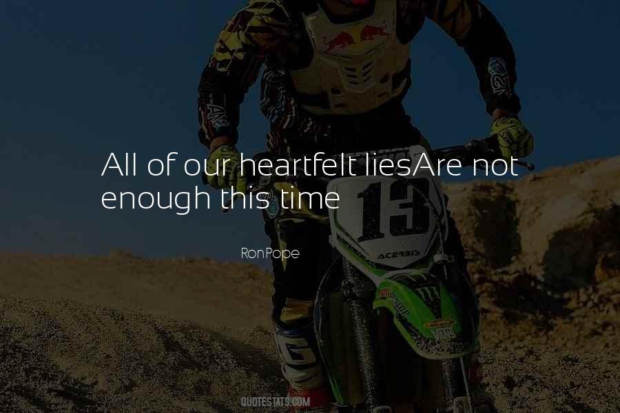 Enough Lies Quotes #110103