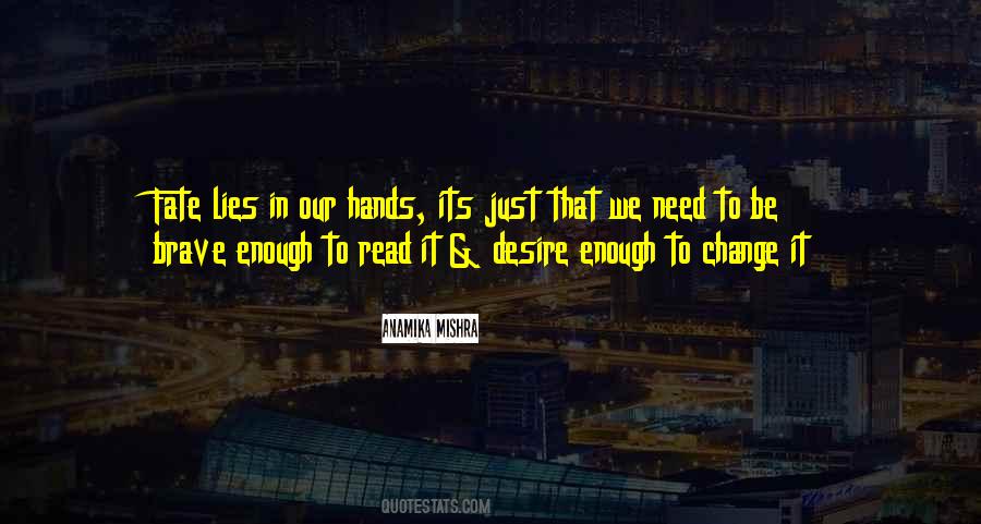 Enough Lies Quotes #1180628