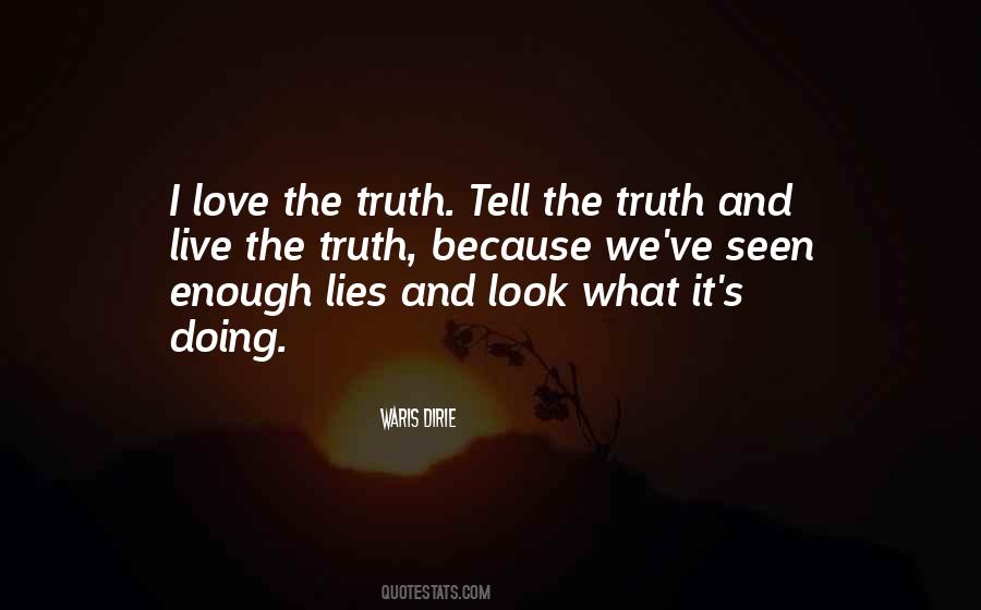Enough Lies Quotes #1213553