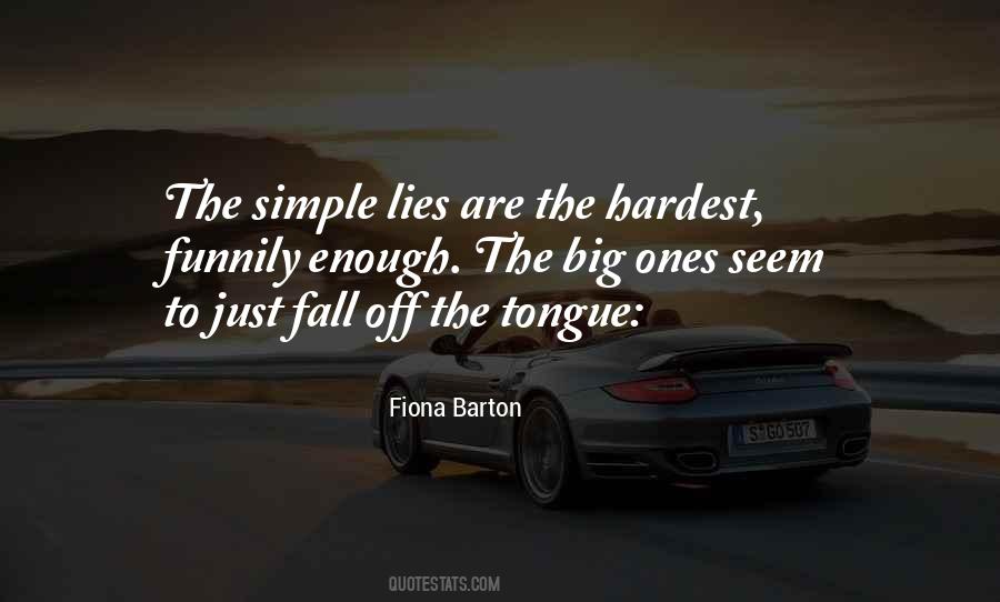 Enough Lies Quotes #712295