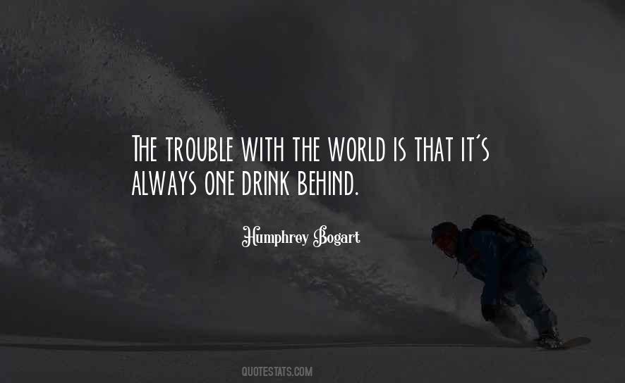 The Trouble With The World Quotes #1512824