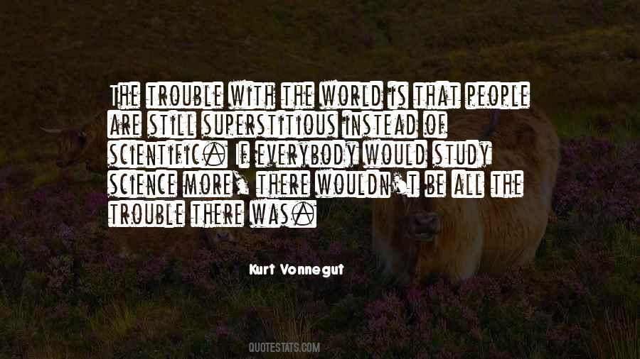 The Trouble With The World Quotes #459544